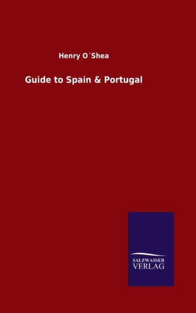 Bilde av Guide To Spain &amp; Portugal Av Henry Oshea