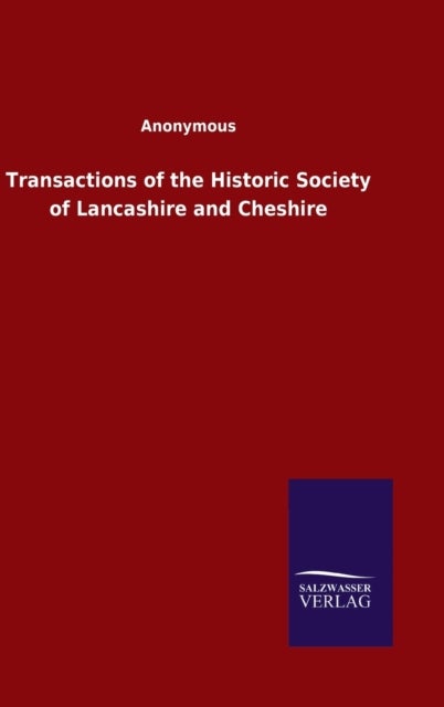 Transactions of the Historic Society of Lancashire and Cheshire