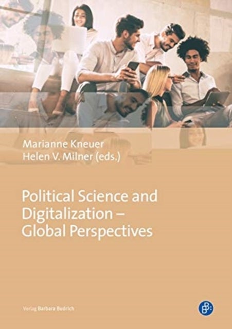 Bilde av Political Science In The Digital Age - Global Perspectives Av Marianne Kneuer, Helen V. Milner, Pertti Ahonen