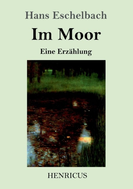Im Moor - Eine Erzahlung