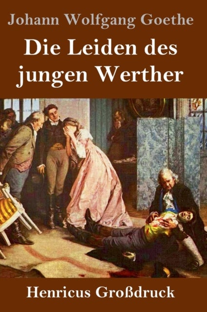 Bilde av Die Leiden Des Jungen Werther (grossdruck) Av Johann Wolfgang Goethe