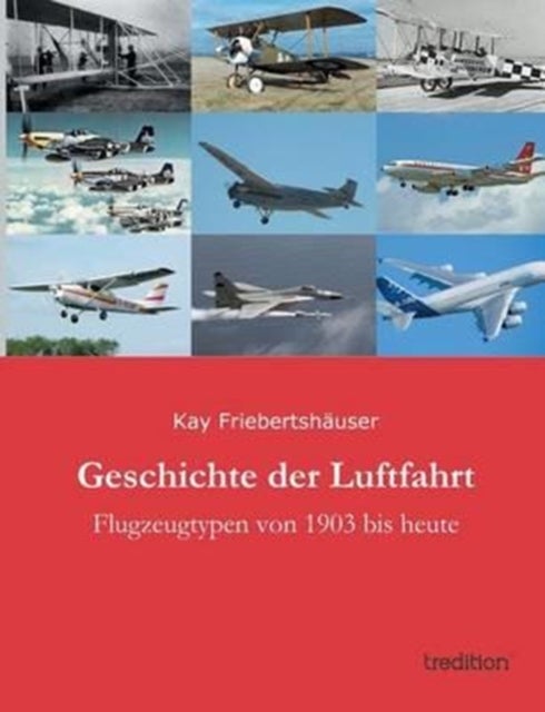 Bilde av Geschichte Der Luftfahrt Av Kay Friebertshauser
