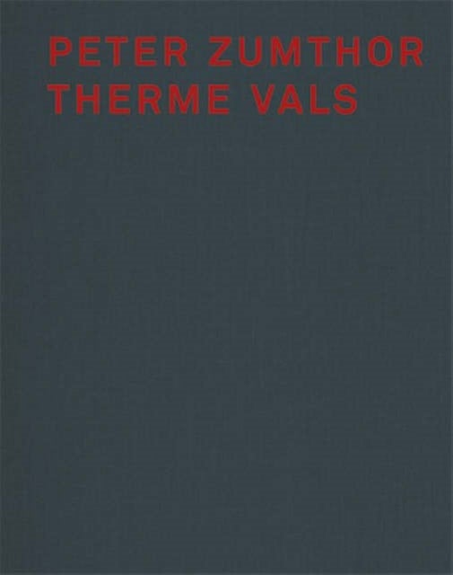 Peter Zumthor Therme Vals