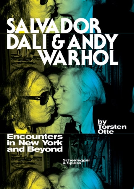 Bilde av Salvador Dali And Andy Warhol: Encounters In New York And Beyond Av Torsten Otte