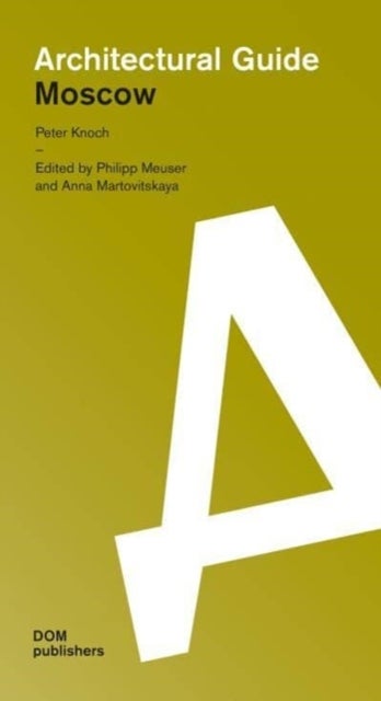 Moscow - Architectural Guide