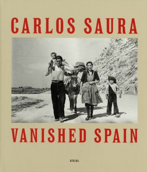Carlos Saura - Vanished Spain