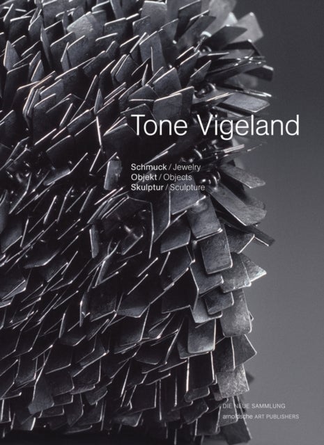 Tone Vigeland - Jewelry, Objects, Sculpture