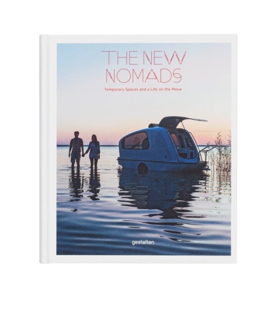 The New Nomads - Temporary Spaces on the Move