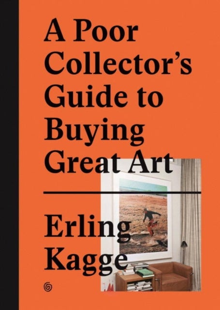 Bilde av A Poor Collector&#039;s Guide To Buying Great Art