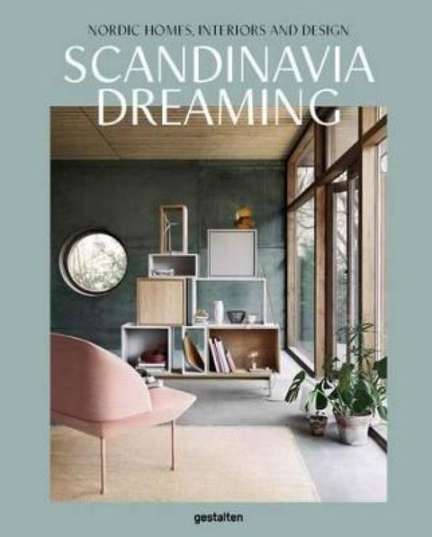 Scandinavia dreaming - nordic homes, interiors and design