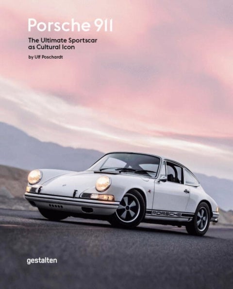 Porsche 911 - The Ultimate Sportscar as Cultural Icon