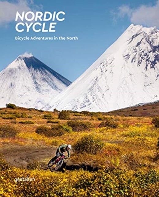 Nordic Cycle: Bicycle Adventures in the North - bicycle adventures in the north