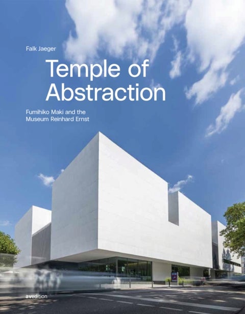 A Temple for Abstract Art - Fumihiko Maki and the Museum Reinhard Ernst
