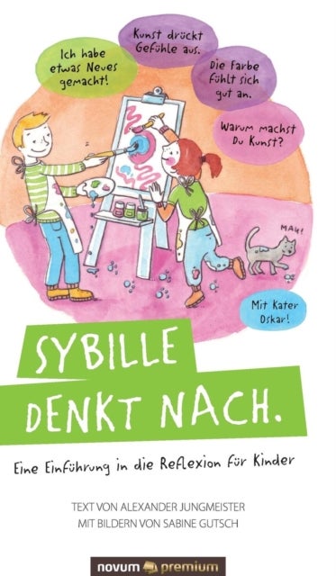 Sybille denkt nach. - Eine Einfuhrung in die Reflexion fur Kinder