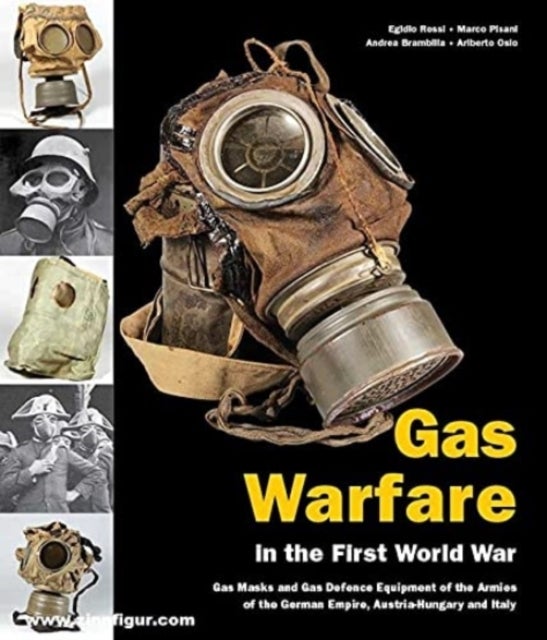 Bilde av Gas Warfare In The First World War Av Egidio Rossi, Marco Pisani, Andrea Brambilla, Ariberto Osio