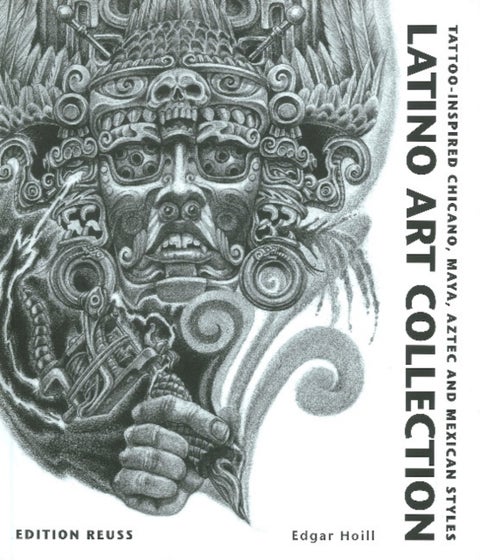 Latino Art Collection - Tattoo-Inspired Chicano, Maya, Aztec & Mexican Styles