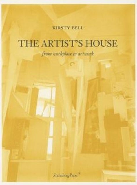 The Artist's House - From Workplace to Artwork