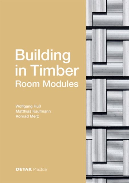 BUILDING IN TIMBER - ROOM MODULES