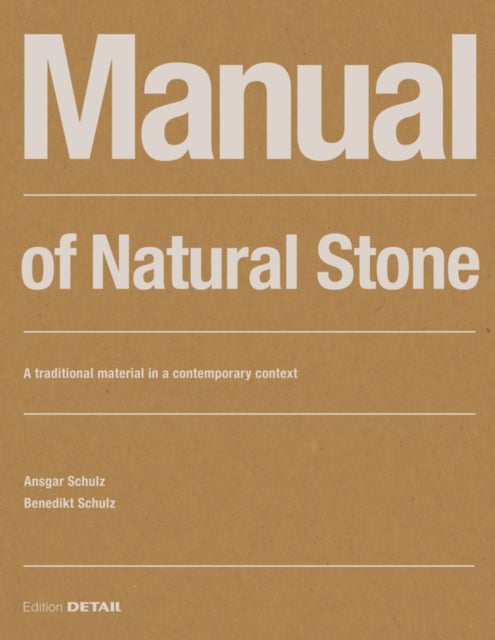 Bilde av Manual Of Natural Stone Av Ansgar Schulz, Benedikt Schulz
