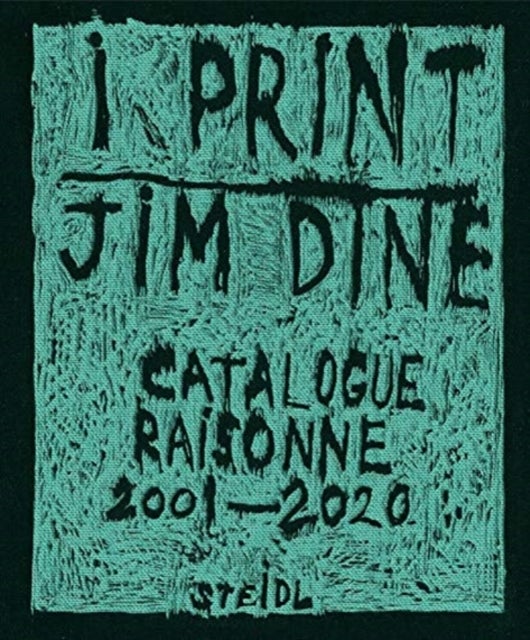 Bilde av Jim Dine: I Print. Catalogue Raisonne Of Prints, 2001-2020 Av Jim Dine