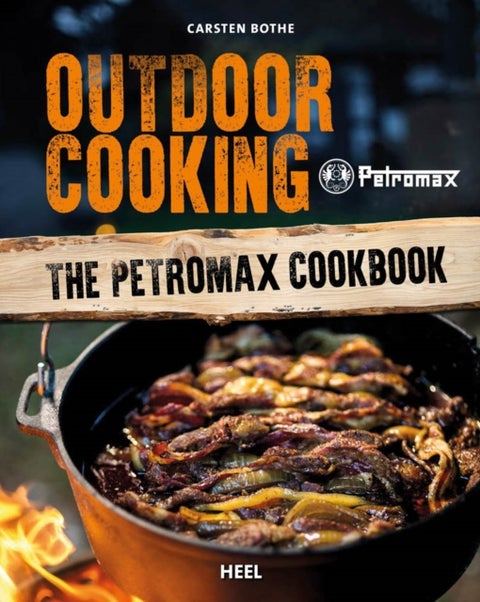 Outdoor Cooking - The Petromax Cookbook