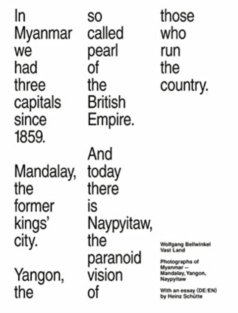 Wolfgang Bellwinkel: Vast Land - Photographs of Myanmar - Mandaly, Yangon, Naypyitaw