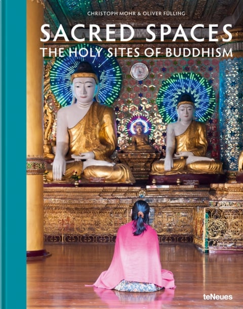 Sacred Spaces - The Holy Sites of Buddhism