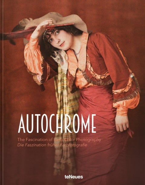 Autochrome - The Fascination of Early Colour Photography