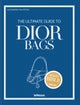 The Ultimate Guide to Dior Bags