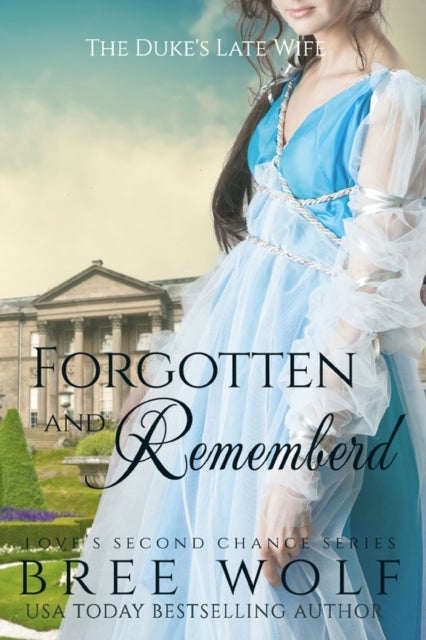 Forgotten & Remembered - The Duke's Late Wife