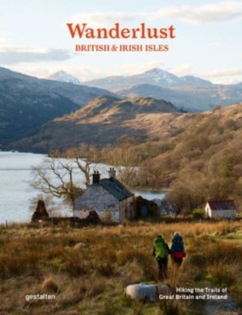 Wanderlust British & Irish Isles - Hiking the Trails of the Great Britain and Ireland