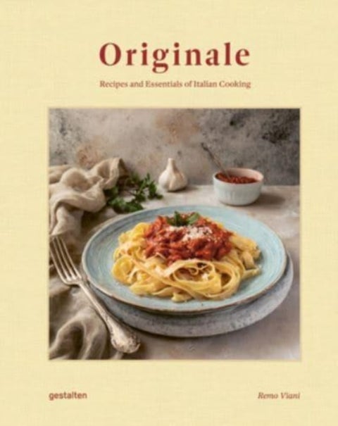 Originale - Recipes and Essentials of Italian Cooking
