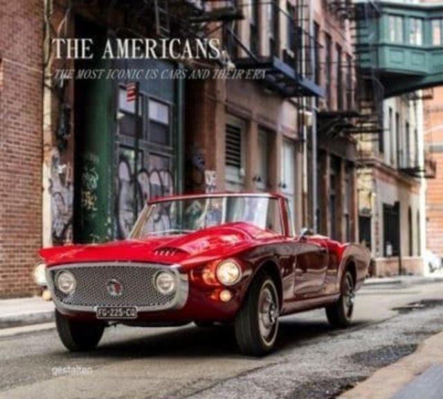 The Americans - Beautiful Machines - The Most Iconic Us Cars and Their Era