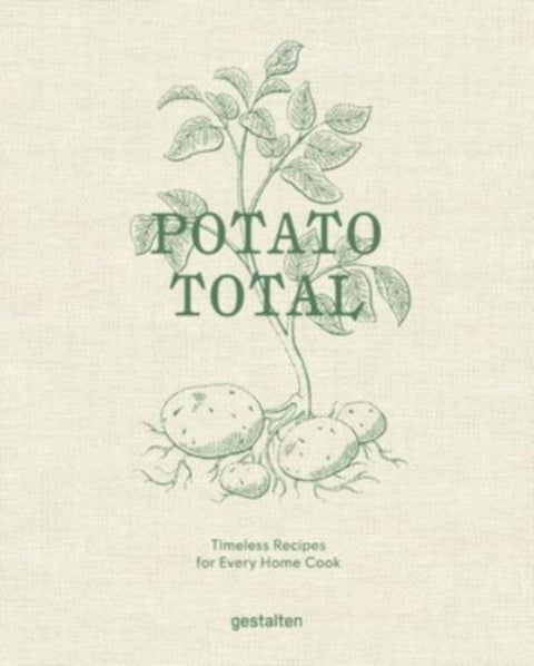 Potato Total - Timeless Recipes for Every Home Cook
