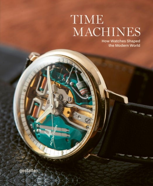 Time Machines - Iconic Watches and Their Era
