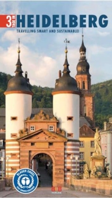3 Days in Heidelberg - Travelling Smart and Sustainable