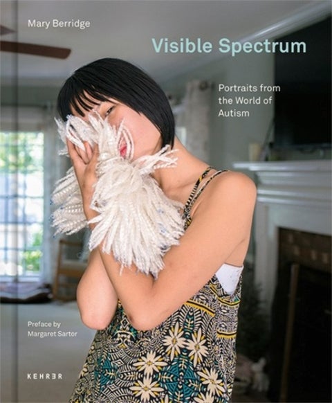 Visible Spectrum - Portraits from the World of Autism