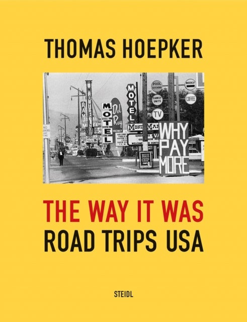 Bilde av Thomas Hoepker: The Way It Was. Road Trips Usa