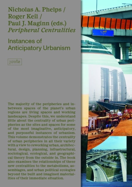 Peripheral Centralities - Instances of Anticipatory Urbanism