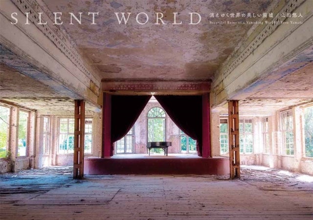 Silent World - Beautiful Ruins of a Vanishing World
