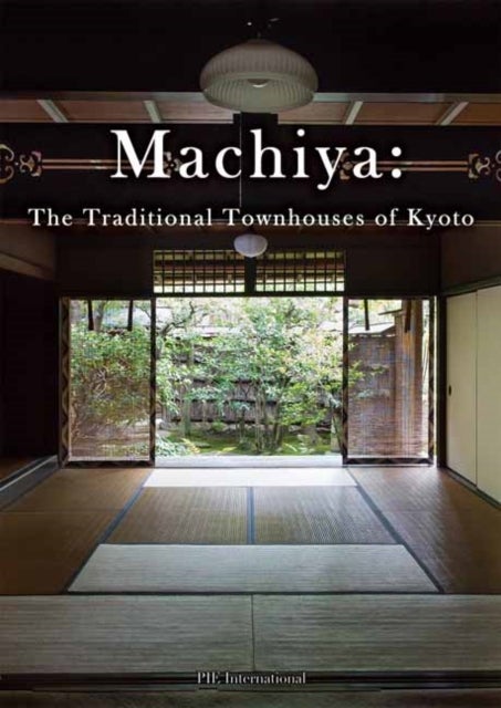 Machiya - The Traditional Townhouses of Kyoto