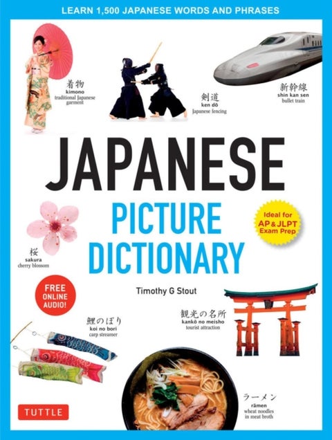 Japanese Picture Dictionary - Learn 1,500 Japanese Words and Phrases (Ideal for JLPT & AP Exam Prep; Includes Online Audio)