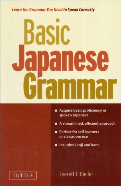 Basic Japanese Grammar - Learn the Grammar You Need to Speak Japanese Correctly (Master the JLPT)