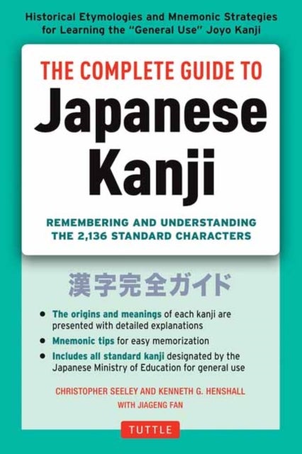 Bilde av The Complete Guide To Japanese Kanji Av Christopher Seely, Kenneth G. Henshall
