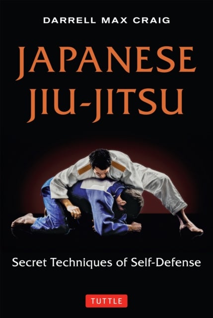 Japanese Jiu-jitsu - Secret Techniques of Self-Defense