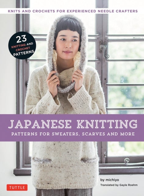 Bilde av Japanese Knitting: Patterns For Sweaters, Scarves And More Av Michiyo, Gayle Roehm