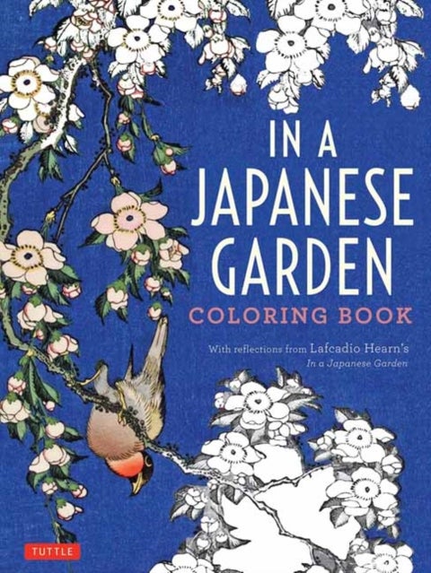 In a Japanese Garden Coloring Book - With Reflections from Lafcadio Hearn's 'In a Japanese Garden'