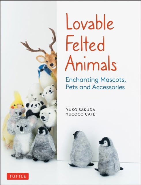 Bilde av Lovable Felted Animals Av Yuko Sakuda, Yucoco Cafe