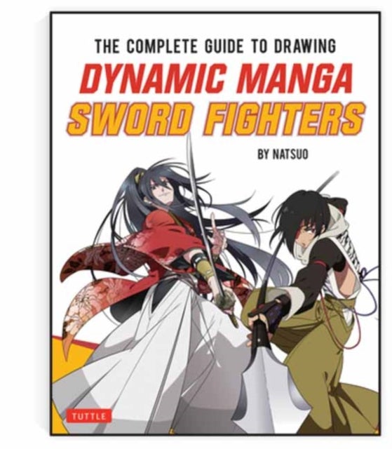 Bilde av The Complete Guide To Drawing Dynamic Manga Sword Fighters Av Natsuo