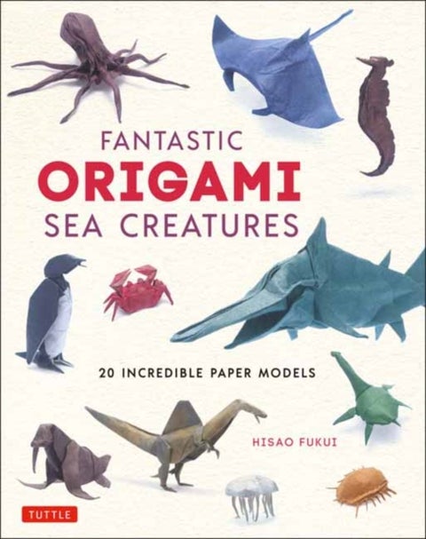 Fantastic Origami Sea Creatures - 20 Incredible Paper Models